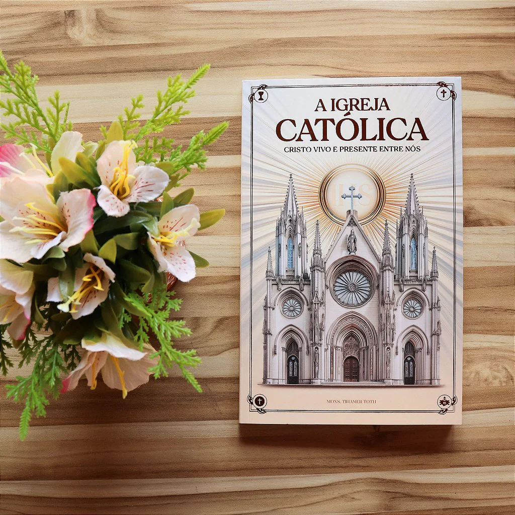 A Igreja Católica - Cristo Vivo e Presente entre nós - Image 5